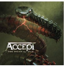 Accept - Too Mean to Die