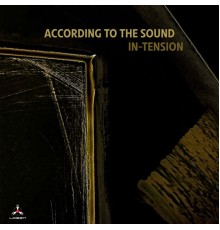According to the Sound - In-Tension