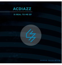 Acdiazz - Is Real To Me