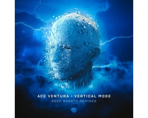 Ace Ventura and Vertical Mode - Deep Breath (Remixes)