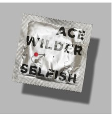 Ace Wilder - Selfish