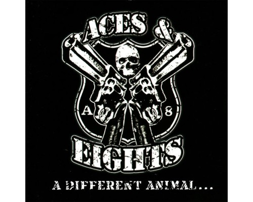 Aces & Eights - A Different Animal...