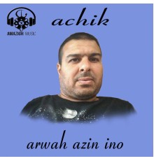 Achik - Arwah azin ino