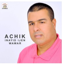 Achik - Inayid Ijen Wawar