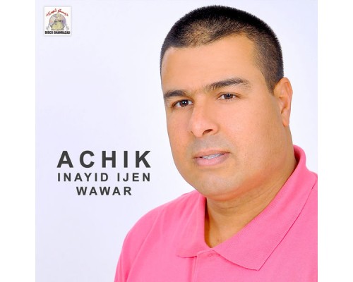 Achik - Inayid Ijen Wawar