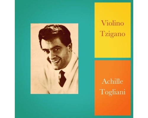 Achille Togliani - Violino Tzigano