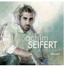 Achim Seifert Project - Dünyalar