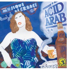 Acid Arab - Musique De France