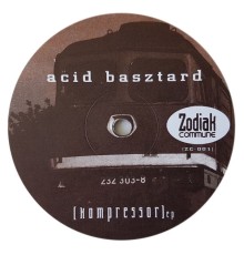 Acid Basztard - Kompressor EP