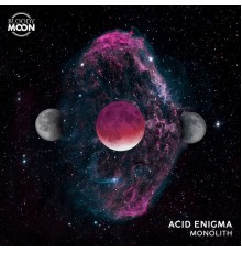 Acid Enigma - Monolith (Original Mix)