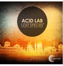 Acid Lab - Lost Species EP