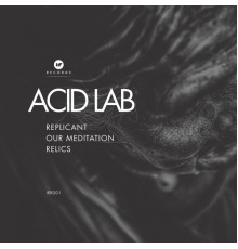 Acid Lab - Replicant (Original Mix)
