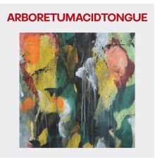 Acid Tongue - Arboretum