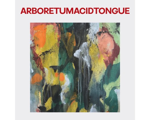 Acid Tongue - Arboretum