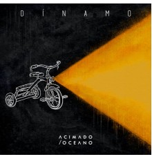 Acima Do Oceano - Dínamo