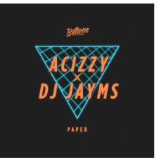 Acizzy, DJ Jayms - Paper EP