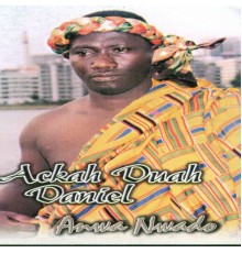 Ackah duah daniel - Anwa nwado