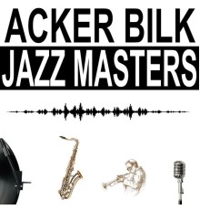 Acker Bilk - Jazz Masters