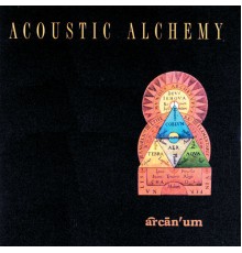 Acoustic Alchemy - Arcanum