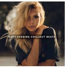 Acoustic Chill Out - Soft Evening Chillout Beats