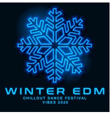 Acoustic Chill Out, Dancefloor Hits 2015, The Best of Chill Out Lounge - Winter EDM Deep Chillout Dance Festival Vibes 2020