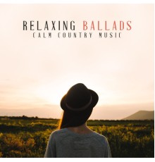 Acoustic Country Band, nieznany, Marco Rinaldo - Relaxing Ballads - Calm Country Music for Cozy Mornings, Afternoon Relaxation or Evening Rest