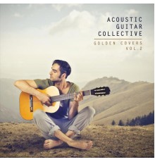 Acoustic Guitar Collective - Golden Covers, Vol. 2