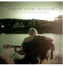 Acoustic Guitar Collective - Music for Relaxation, Vol. 2