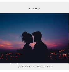 Acoustic Quarter - Vows