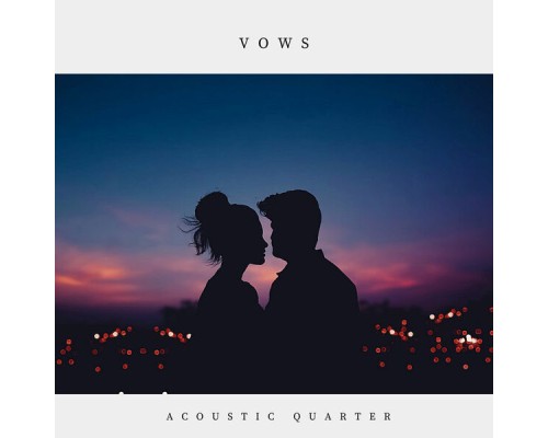 Acoustic Quarter - Vows