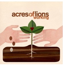 Acres of Lions - Working