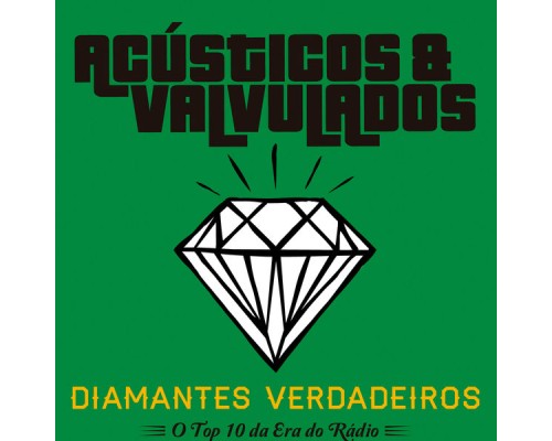 Acústicos & Valvulados - Diamantes Verdadeiros