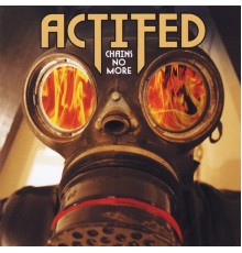 Actifed - Chains No More