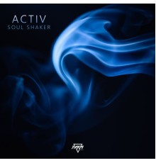 Activ - Soul Shaker