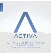Activa & Giuseppe Ottaviani - Long Way Back