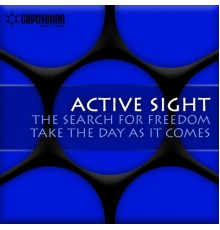 Active Sight - The Search For Freedom / Take The Day As It Comes (Original Mix)