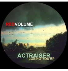 Actraiser - Losing You EP