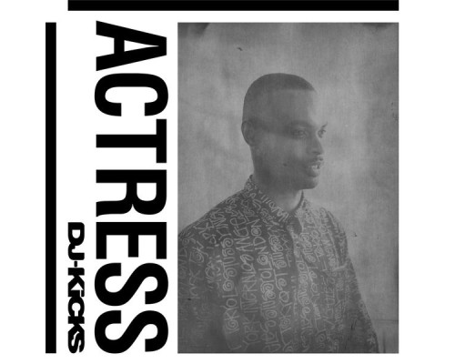 Actress - DJ-Kicks (Actress) (mixed)