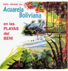 Acuarela Boliviana - En las Playas del Beni