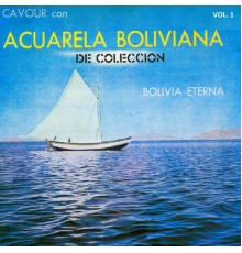 Acuarela Boliviana - Acuarela Boliviana Vol. 1