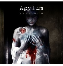 Acylum - Karzinom