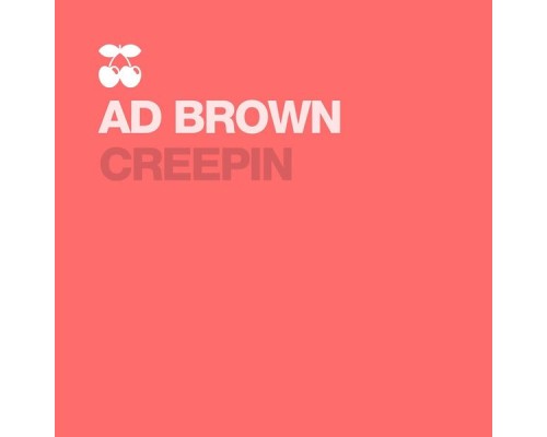 Ad Brown - Creepin