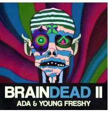 Ada - BRAINDEAD II