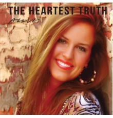 Adair - The Heartest Truth