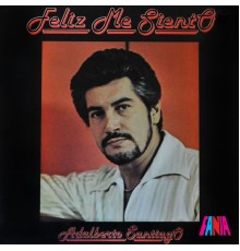 Adalberto Santiago - Feliz Me Siento