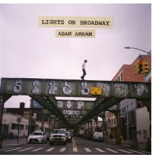 Adam Amram - Lights on Broadway