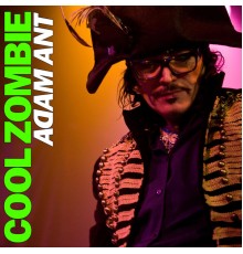 Adam Ant - Cool Zombie