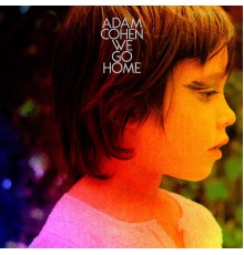 Adam Cohen - We Go Home