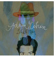 Adam Cohen - Like a Man