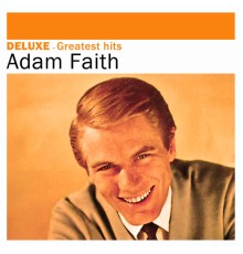 Adam Faith - Deluxe: Greatest Hits